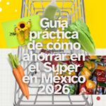 en Ofertalogía hemos preparado una guía práctica de cómo ahorrar en el supermercado en México este 2026.